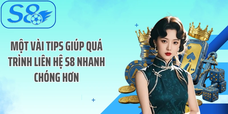 Một vài tips giúp quá trình liên hệ S8 nhanh chóng hơn